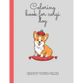 colouring book for corgi dog: corgi colouring book now one nice gift for kids and girls holidays books