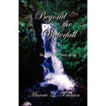 Beyond the Waterfall