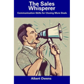 The Sales Whisperer: Communication Skills for Closing More Deals