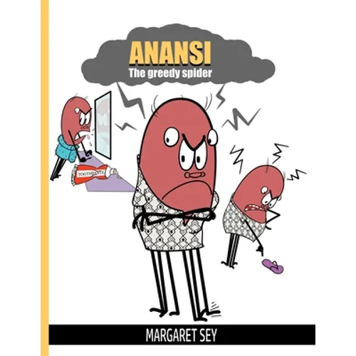 Anansi: The Greedy Spider