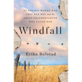 Windfall: The Prairie Woman Who Lost Her Way and the Great-Granddaughter Who Found Her