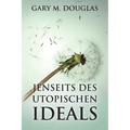 Jenseits des utopischen Ideals (German)