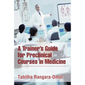 A Trainer's Guide for Preclinical Courses in Medicine: Series I Introduction to Medicine