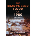 The Brady's Bend Flood of 1980: Tragedy in Western Pennsylvania