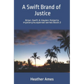 A Swift Brand of Justice