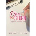 You Are the Storm: A Journal of My Journey to You