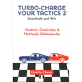 Turbo-Charge Your Tactics 2: Accelerate and Win
