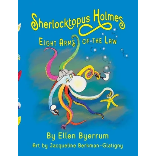 Sherlocktopus Holmes: Eight Arms of the Law