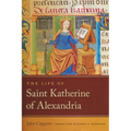 The Life of Saint Katherine of Alexandria
