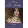 Napoleon's Letters to Josephine, 1796-1812: Complete and Unabridged (Warbler Classics Annotated Edition)