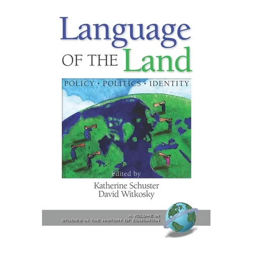 Language of the Land: Policy, Politics, Identity