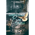 Combatiendo el Bon Combat - Como Luchar contra el Terrorismo con una Missión de Paz