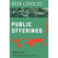 Public Offerings Book Two: The Price of a Life