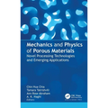 Mechanics and Physics of Porous Materials: Novel Processing Technologies and Emerging Applications
