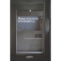 Arqueología sonámbula