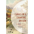 Canals in a Changing Britain
