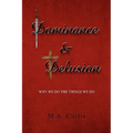 Dominance and Delusion