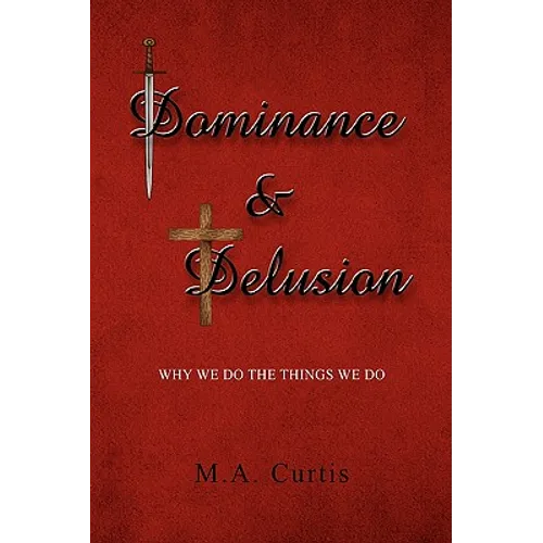Dominance and Delusion