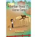 Jordan Goes to Horse Camp!