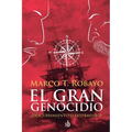 El gran genocidio. ¿Descubrimiento o exterminio?