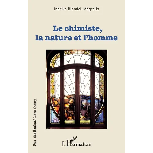 Le chimiste, la nature et l'homme