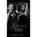 The Complete Savage Fall Duet: A Dark Bully Romance