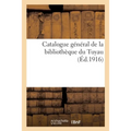 Catalogue général de la bibliothèque du Tuyau