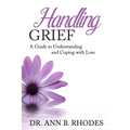 Handling Grief: A Guide to Understanding and Coping with Loss