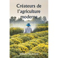 Créateurs de l'agriculture moderne