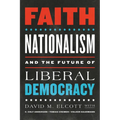 Faith, Nationalism, and the Future of Liberal Democracy