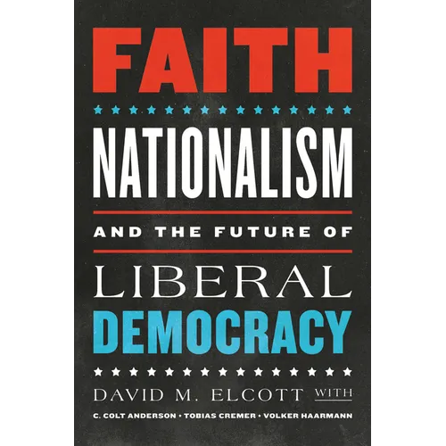 Faith, Nationalism, and the Future of Liberal Democracy