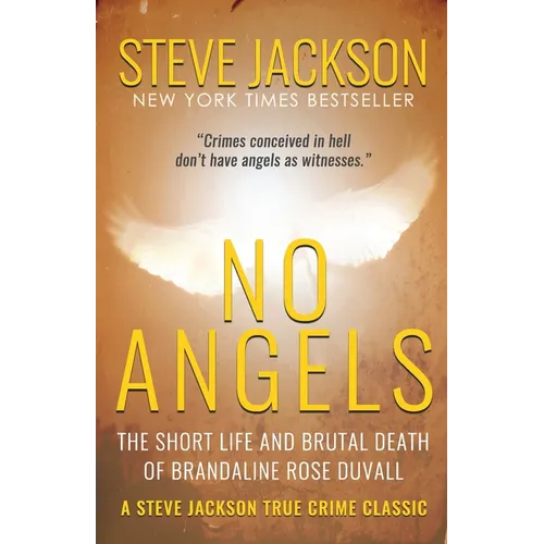 No Angels: The Short Life And Brutal Death Of Brandaline Rose Duvall