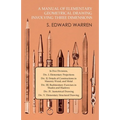 A Manual of Elementary Geometrical Drawing Involving Three Dimensions: In Five Divisions, DIV. I. Elementary Projections DIV. II. Details of Construct