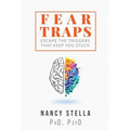 Fear Traps: Escape the Triggers That Keep You Stuck