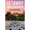 Getaway Crosswords: 50+ Puzzles Perfect for Road Trips and Cruise Ships
