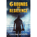 6 Rounds to Resilience