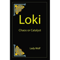 Loki Chaos or Catalyst