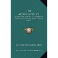 The Apocalypse V2: A Series Of Special Lectures On The Revelation Of Jesus Christ (1882)