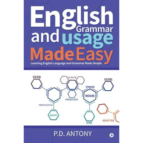 English Grammar and Usage Made Easy: Learning English Language and Grammar Made Simple