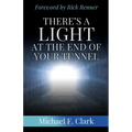 There's a Light at the End of Your Tunnel
