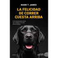 La Felicidad de Correr Cuesta Arriba