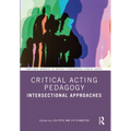 Critical Acting Pedagogy: Intersectional Approaches