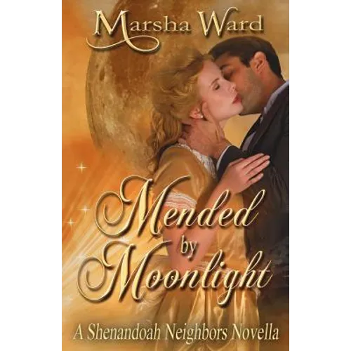 Mended by Moonlight: A Shenandoah Neighbors Novella