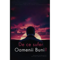 De ce sufer oamenii buni?: Descoperind Dinamica Ascunsă a Naturii Umane