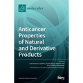 Anticancer Properties of Natural and Derivative Products