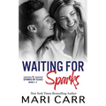 Waiting for Sparks