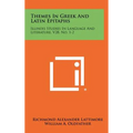 Themes In Greek And Latin Epitaphs: Illinois Studies In Language And Literature, V28, No. 1-2