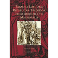 'Paradise Lost' and Republican Tradition from Aristotle to Machiavelli