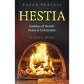 Pagan Portals: Hestia: Goddess of Hearth, Home & Community