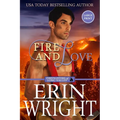 Fire and Love: An Opposites-Attract Fireman Romance (Large Print)